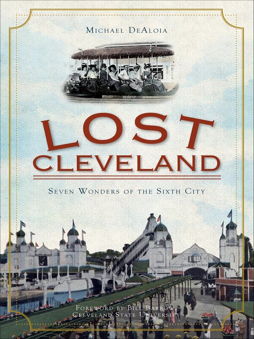 Title details for Lost Cleveland by Michael DeAloia - Available